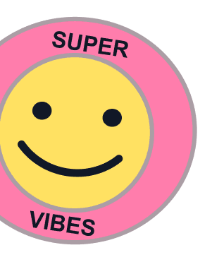 Super vibes